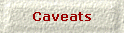Caveats
